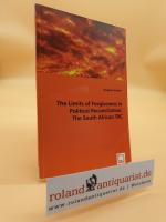 The Limits of Forgiveness in Political Reconciliation: The South African TRC / Benjamin Nienass