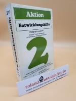 Aktion Entwicklungshilfe Teil: 2., Pädagogik provokativ : Analysen, Thesen u. Modelle zur Unterrichts- u. Informationsarbeit / Hrsg. von Siegfried Baumgartner [u.a.] Red.: Michael Schneider