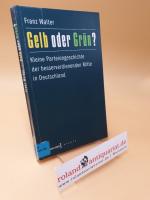 Gelb oder Grün? ; kleine Parteiengeschichte der besserverdienenden Mitte in Deutschland