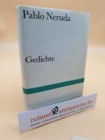 Neruda, Pablo und Erich Arendt: Gedichte