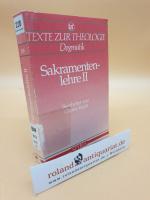 Sakramentenlehre II (Band 2): Eucharistie bis Ehesakrament / Texte zur Theologie, Dogmatik 9,2