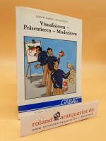 Visualisieren - Präsentieren - Moderieren / Seifert ; Pattay / Gesellschaft zur Förderung Anwendungsorientierter Betriebswirtschaft und Aktiver Lehrmethoden in Fachhochschule und Praxis: Gabal-Schriften ; Bd. 36 : Blaue Reihe, Lehren und Lernen