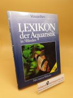 Lexikon der Aquaristik ; Band 1: A - D