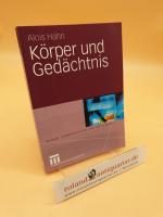 Alois Hahn: Körper und Gedächtnis