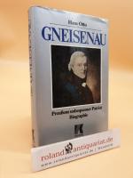 Gneisenau - Preußens unbequemer Patriot. Biographie.