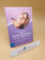 Original-Reiki-Handbuch des Dr. Mikao Usui ; alle Usui-Behandlungspositionen und viele Reiki-Techniken für Gesundheit und Wohlbefinden