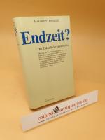 Endzeit? : Die Zukunft der Geschichte