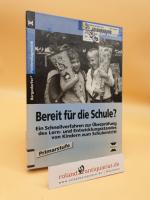 Bereit für die Schule? : ein Schnellverfahren zur Überprüfung des Lern- und Entwicklungsstandes von Kindern zum Schuleintritt ; Primarstufe Holger Probst