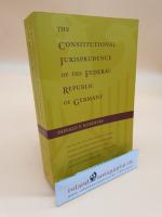 The Constitutional Jurisprudence of the Federal Republic of Germany