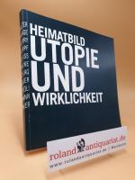 Heimatbild : Utopie und Wirklichkeit. Die fotografische Ausstellung der Heimatdesign 2006. [anlässlich der Ausstellung "Heimatbild - Utopie und Wirklichkeit", 1.9. - 10.9.2006, Kokerei Zollverein im Rahmen der Heimatdesign 2006]. [Hrsg. Heimat Design, Herr & Herr GbR]. Mit Texten von Katharina Liebsch ; Selim Özdogan ; Anna Zika