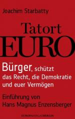 Joachim Starbatty: Tatort Euro Bürger, s
