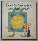 Es schlägt die Uhr - wie spät ist‘s nur? Dies Bilderbüchlein zeigt dir an, Wie man die Uhr schnell lernen kann!