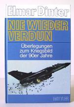 Nie wieder Verdun. Überlegungen zum Kriegsbild der 90er Jahre.