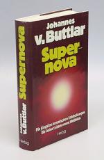 Supernova. Die jüngsten kosmischen Entdeckungen. Die Geburt eines neuen Weltbilds.