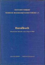 Handbuch des Deutschen Verbandes Technisch-Wissenschaftlicher Vereine e.V. Nach dem Stande vom 1. April 1960