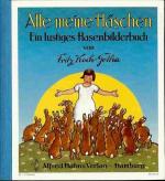 Alle meine Häschen - Ein lustiges Hasenbilderbuch.