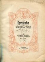 Victor Felix: Opernmelodien. Märsche und
