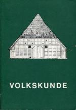 Volkskunde : ein Wegweiser durch die Sammlung des Landesmuseums Oldenburg.