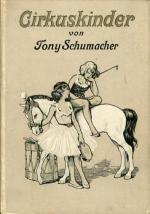 Tony Schumacher: Cirkuskinder. eine Erzä