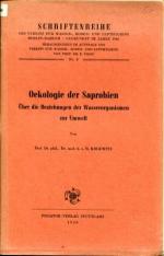 Oekologie der Saprobien. Über die Beziehung der Wasserorganismen zur Umwelt.