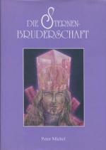 Peter Michel: Die Sternenbruderschaft. I
