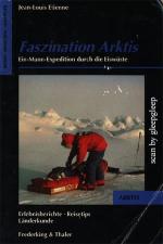 Jean-Louis Etienne: Faszination Arktis. Jean-Louis Etienne: Faszination Arktis.