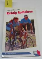 Richtig Radfahren - BLV Sportpraxis