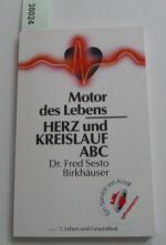 Herz und Kreislauf ABC. Motor des Lebens.