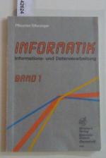 Informatik . Informations- und Datenverarbeitung. Band 1.