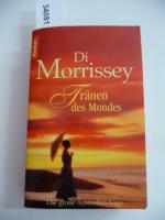 Di Morrissey: Tränen des Mondes. Die gro