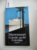 Friedrich Dürrenmatt: Grieche sucht Grie Friedrich Dürrenmatt: Grieche sucht Grie