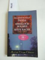 Doyle, Arthur C: Sherlock Holmes. Späte 