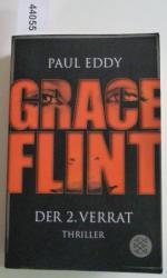Paul Eddy: Grace Flint [Der 2. Verrat]