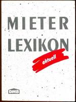 Mieterlexikon. Ein Nachschlagewerk für Fachleute und Laien