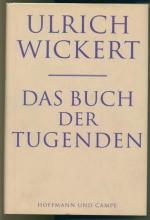 Wickert Ulrich: Das Buch der Tugenden Wickert Ulrich: Das Buch der Tugenden