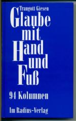 Glaube mit Hand und Fuß - 94 Kolumnen