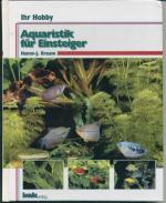 Krause Hanns-J.: Aquaristik für Einsteig Krause Hanns-J.: Aquaristik für Einsteig