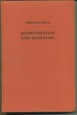Bock Irmgard: Kommunikation und Erziehun Bock Irmgard: Kommunikation und Erziehun