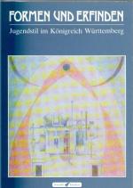 Formen und Erfinden - Jugendstil im Königreich Württemberg