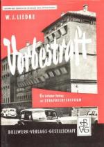 Vorbestraft (1956). Ein kritischer Beitrag zur Strafrechtsreform