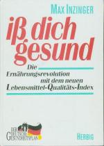 Iß dich gesund (1991). Mit Lebensmittel - Qualitäts - Index. Gebundene Hardcoverausgabe