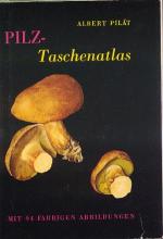 Albert Pilat: Pilz - Taschenatlas (1972)