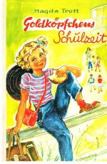 Magda Trott: Goldköpfchens Schulzeit