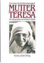 Kathryn Spink: Mutter Teresa - Ein Leben