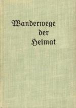 Wanderwege der Heimat. Eine Anleitung zum Schul- und Jugendwandern inder Umgebung Hamburgs (1953)