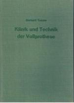 Klinik und Technik der Vollprothese vom Standpunkt der praktischen Artikulationslehre (1950)