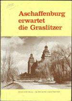 Aschaffenburg erwartet die Graslitzer - Festschrift zum 11. Heimatkreistreffen der Graslitzer vom 12.-15. Sept. 1980 in der Patenstadt Aschaffenburg