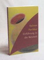 Raimundo Panikkar: Einführung in die Wei Raimundo Panikkar: Einführung in die Wei