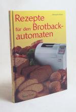 Margret Blum: Rezepte für den Brotbackau Margret Blum: Rezepte für den Brotbackau