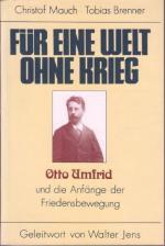 Für eine Welt ohne Krieg. Otto Umfrid und die Anfänge der Friedensbewegung. Geleitwort von Walter Jens * Von den beiden Autoren auf dem Vortitelblatt signiert.